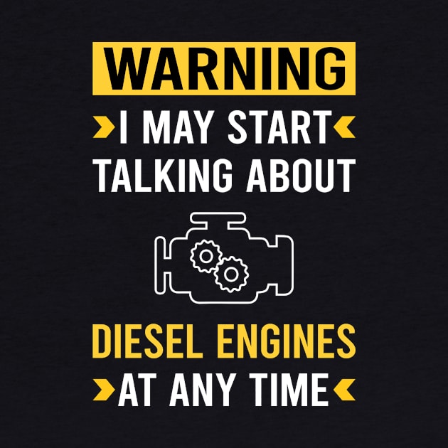 Warning Diesel Engine by Good Day